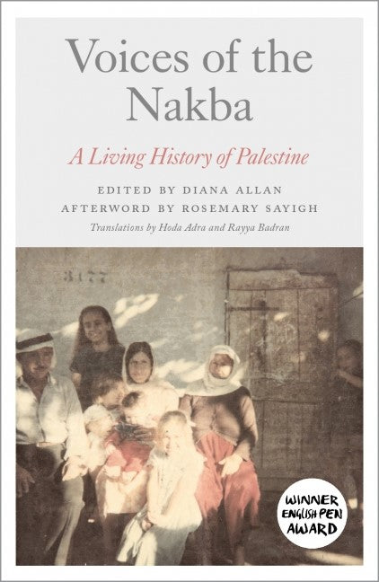 Voices of the Nakba: A Living History of Palestine 1 Voices of the Nakba: A Living History of Palestine