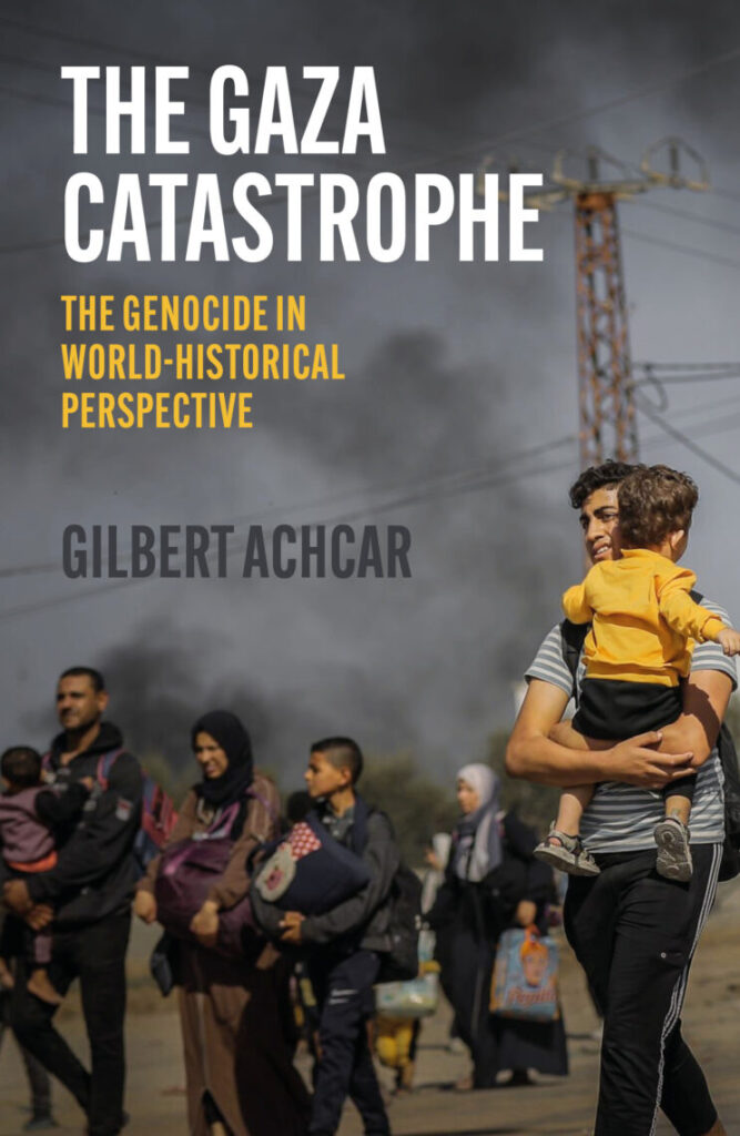 Book - The Gaza Catastrophe The Genocide in World-Historical Perspective 1 Book - The Gaza Catastrophe The Genocide in World-Historical Perspective